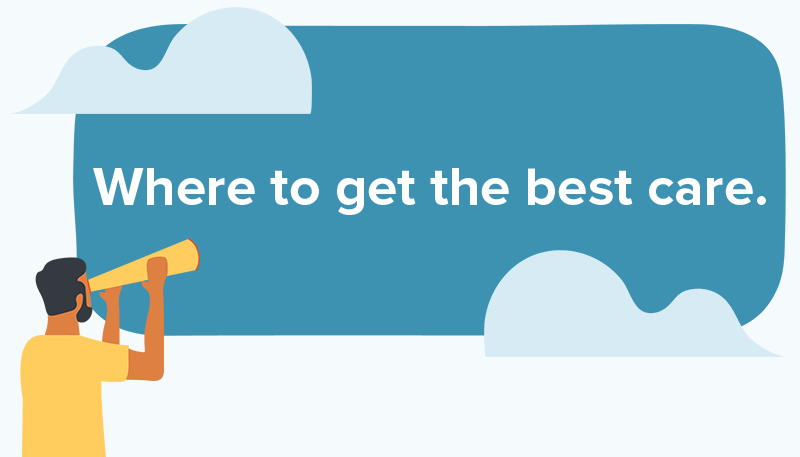 Where to get the best care