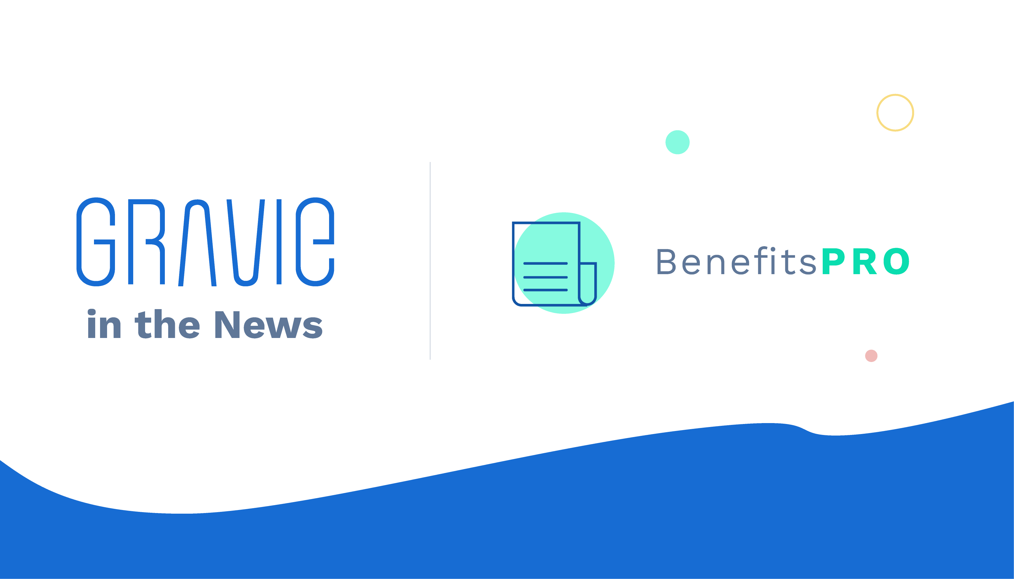 Gravie in the News Rethinking Health Benefit Packages Following a